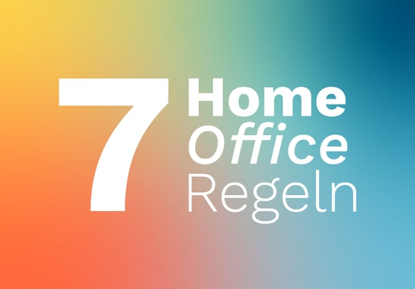 7 Home Office Regeln